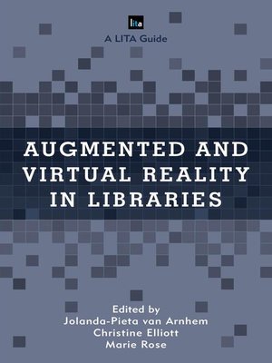 cover image of Augmented and Virtual Reality in Libraries